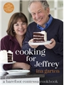 Barefoot Contessa Cooking for Jeffrey